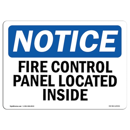 OSHA Notice Sign, Fire Control Panel Located Inside, 24in X 18in Rigid Plastic